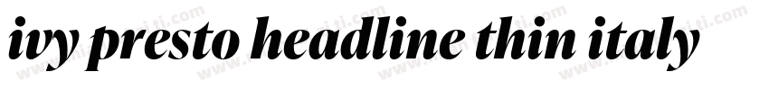 ivy presto headline thin italy字体转换